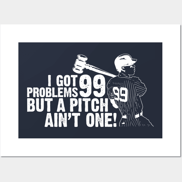 99 Problems Wall Art by JP